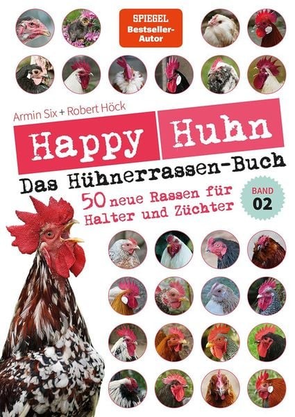 Happy Huhn: Das Hühnerrassen-Buch Band 2